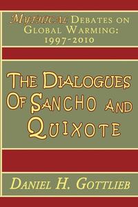 bokomslag The Dialogues of Sancho and Quixote, MYTHICAL Debates on Global Warming