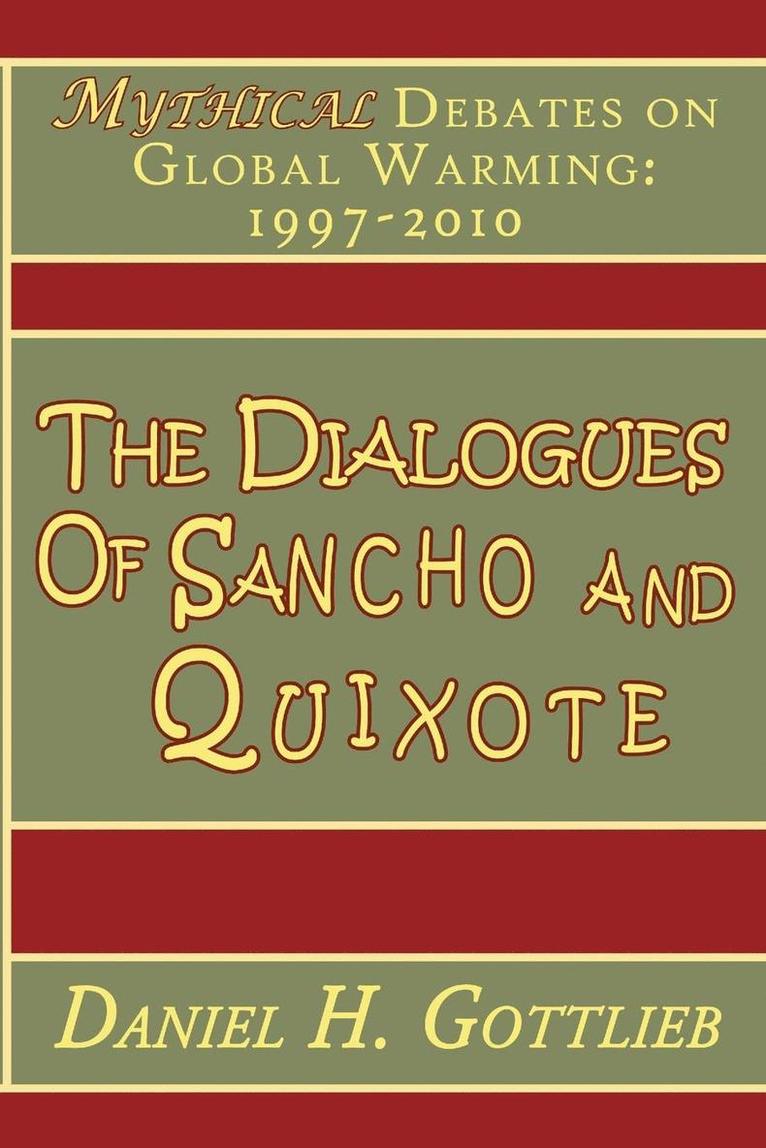 The Dialogues of Sancho and Quixote, MYTHICAL Debates on Global Warming 1