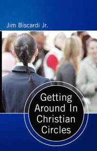 bokomslag Getting Around In Christian Circles