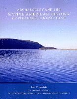bokomslag Archaeology and the Native American History of Fish Lake OP 16
