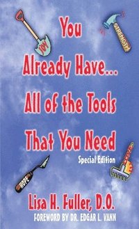 bokomslag You Already Have..All of the Tools That You Need