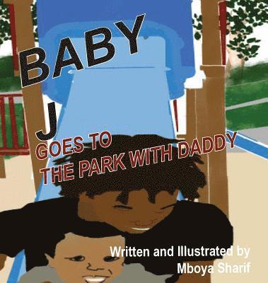 Baby J Goes to the Park with Daddy 1