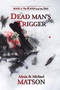 bokomslag Matson, M: DEAD MANS TRIGGER