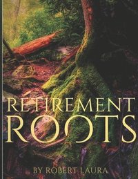 bokomslag Retirement Roots: A Christian Plan For Everyday Life In Retirement