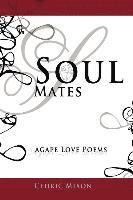 bokomslag Soul Mates: Agape Love Poems