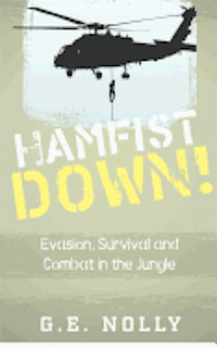 bokomslag Hamfist Down!: Evasion, Survival and Combat in the Jungle