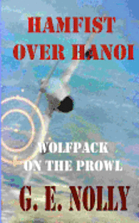 bokomslag Hamfist Over Hanoi: Wolfpack on the Prowl