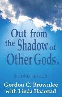 Out From the Shadow of Other Gods II: Second Edition 1