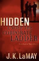 bokomslag Hidden Under the Corporate Ladder