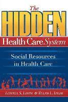 bokomslag The Hidden Health Care System