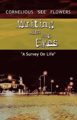Writing With My Eyes