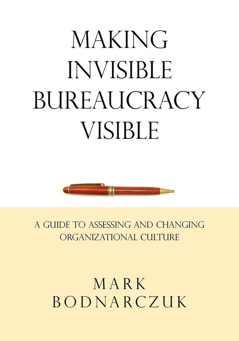 Making Invisible Bureaucracy Visible 1