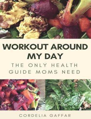 Workout Around My Day