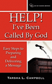 bokomslag Help! I've Been Called By God: Easy Steps to Preparing and Delivering a Message