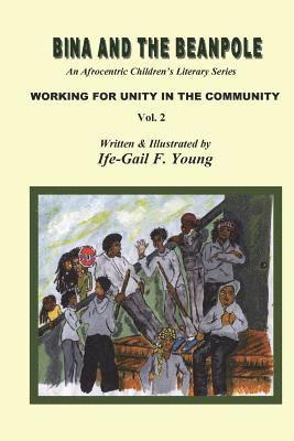 Bina And The Beanpole Vol. 2: Working For Unity In The Community 1