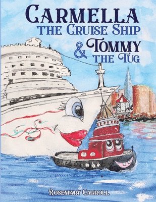 Carmella the Cruise Ship & Tommy the Tug 1