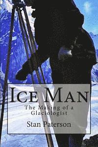 bokomslag Ice Man: The Making of a Glaciologist