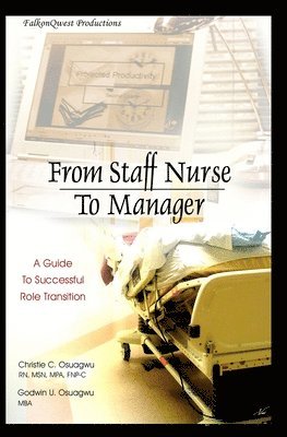 bokomslag From Staff Nurse to Manager: A Guide to Successful Role Transition