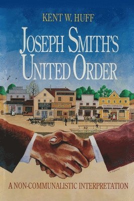 bokomslag Joseph Smith's United Order: A Non-Communalistic Interpretation