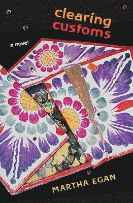 Martha Egan - Clearing Customs, Inbunden