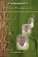 Jr. Thompson, William, William Jr. Thompson - Shepherd Wars & Sheep Attacks, Inbunden