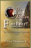 Jr. Thompson, William - Once Bitten Forever the Tree of Knowledge of Good and Evil, Häftad
