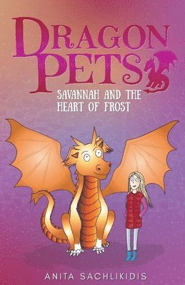 bokomslag Savannah and the Heart of Frost (Dragon Pets #2)