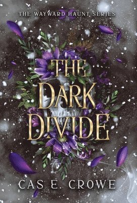 Cas E Crowe, Cas E. Crowe - Dark Divide, Inbunden