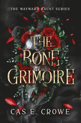 Cas E Crowe, Cas E. Crowe - Bone Grimoire, Häftad
