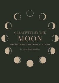 bokomslag Creativity by the Moon