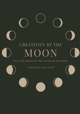 Alyssa Curtayne - Creativity by the Moon, Häftad