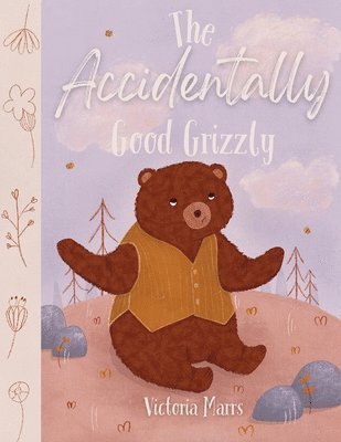 The Accidentally Good Grizzly 1