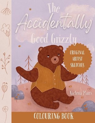 bokomslag The Accidentally Good Grizzly Colouring Book