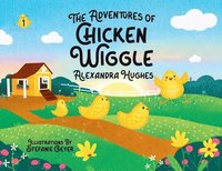 bokomslag Adventures of Chicken Wiggle