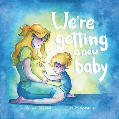 Yasmin Bastouil - We're getting a new baby, Häftad