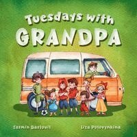 Yasmin Bastouil - Tuesdays with Grandpa, Häftad