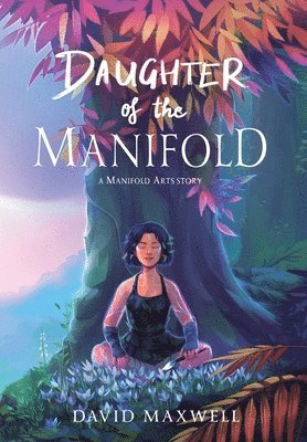 David Maxwell - Daughter of the Manifold, Inbunden