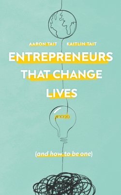 Entrepreneurs That Change Lives 1