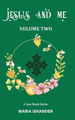 Maria Iskander - JESUS AND ME Volume Two, Inbunden