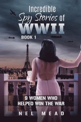 Incredible Spy Stories of WWII 1