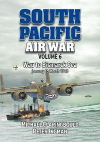 bokomslag South Pacific Air War Volume 6