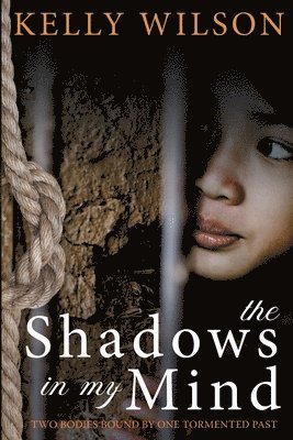 Kelly Wilson - Shadows in my Mind, Häftad