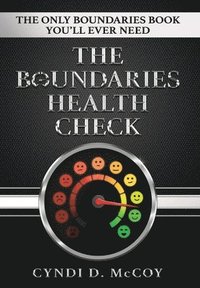 bokomslag The Boundaries Health Check: The Only Boundaries Book You'll Ever Need