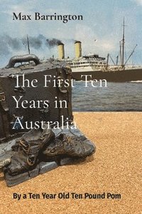 bokomslag The First Ten Years in Australia