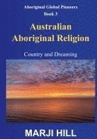 Australian Aboriginal Religion: Country and Dreaming 1