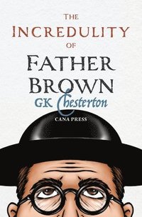 bokomslag The Incredulity of Father Brown