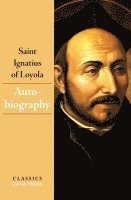 bokomslag The Autobiography of Saint Ignatius of Loyola