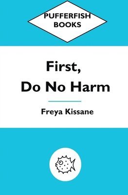 First, Do No Harm 1