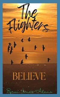 bokomslag The Flighters - Believe