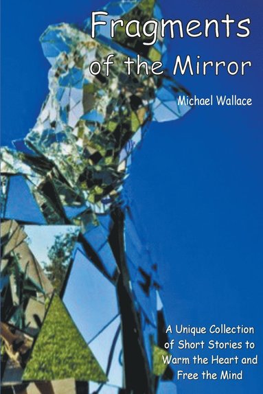 Michael Wallace - Fragments of the Mirror, Häftad